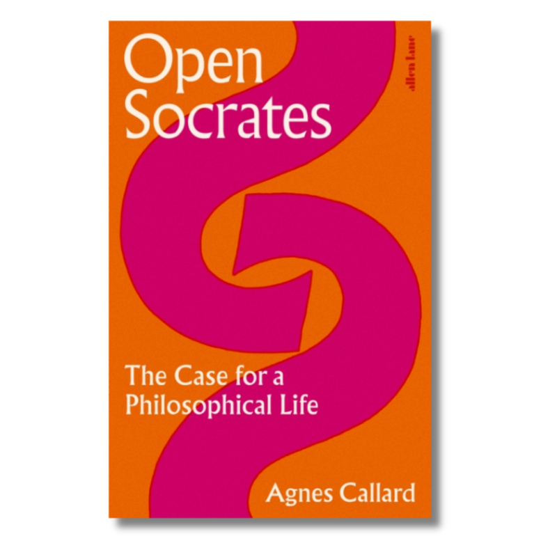 Open Socrates : The Case for a Philosophical Life