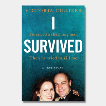 I Survived : I married a charming man. Then he tried to kill me. A true story.