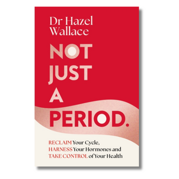 Not Just a Period : Reclaim Your Cycle, Harness Your Hormones, and Take Control of Your Health