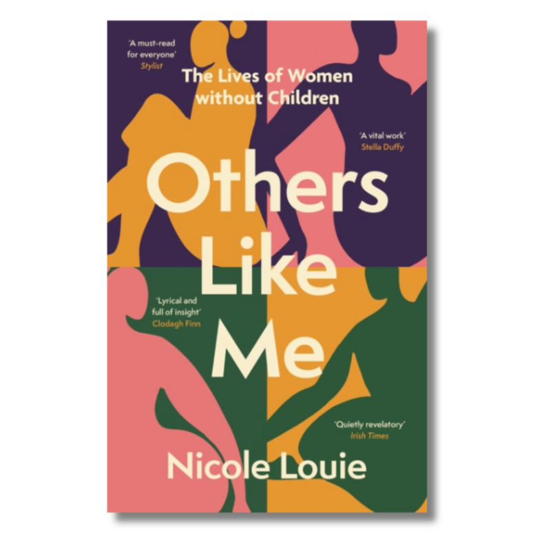 Others Like Me : The Lives of Women Without Children
