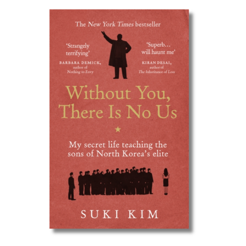 Without You, There Is No Us : My secret life teaching the sons of North Korea’s elite