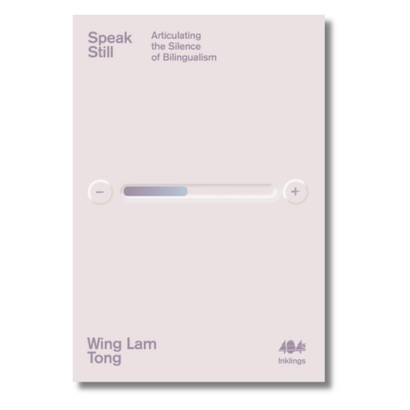 Speak Still : Articulating the Silence of Bilingualism