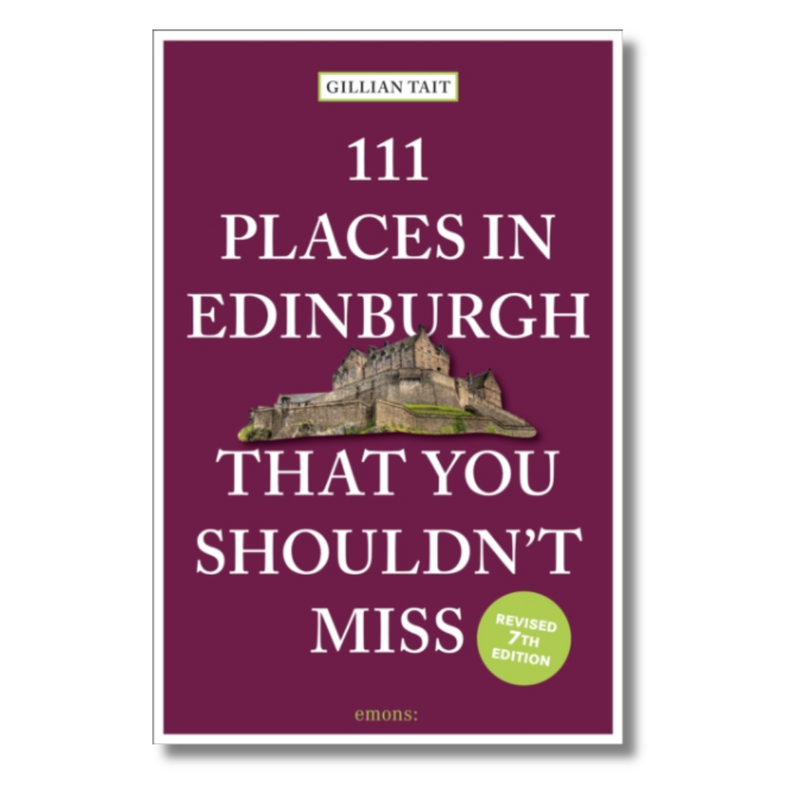111 Places in Edinburgh That You Must Not Miss