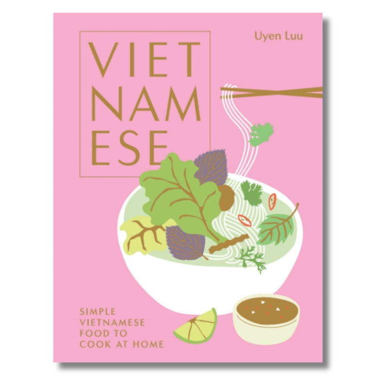 Vietnamese : Simple Vietnamese Food to Cook at Home