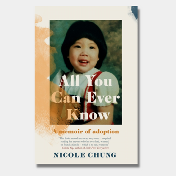 All You Can Ever Know: A Memoir of Adoption