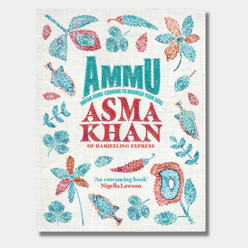 Ammu: Indian Homecooking to Nourish Your Soul