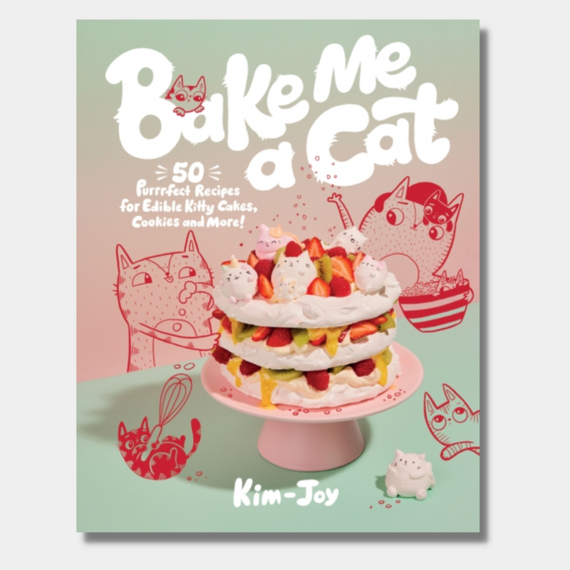 Bake Me a Cat: 50 Purrfect Recipes for Edible Kitty Cakes, Cookies and More!
