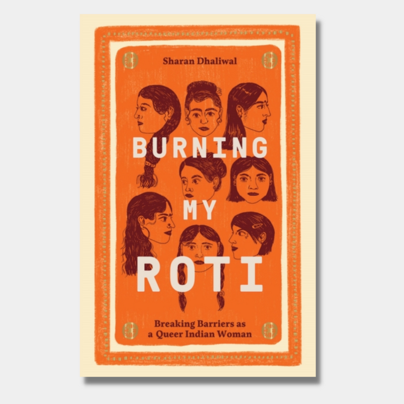 Burning My Roti: Breaking Barriers as a Queer Indian Woman