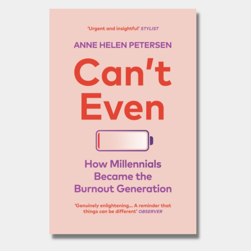 Can't Even: How Millennials Became the Burnout Generation – Rare Birds