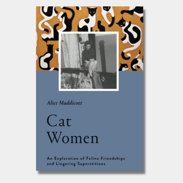 Cat Women: An Exploration of Feline Friendships and Lingering Superstitions