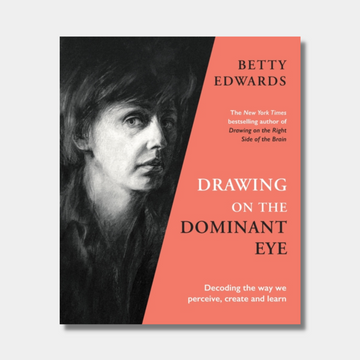 Drawing on the Dominant Eye : Decoding the way we perceive, create and learn