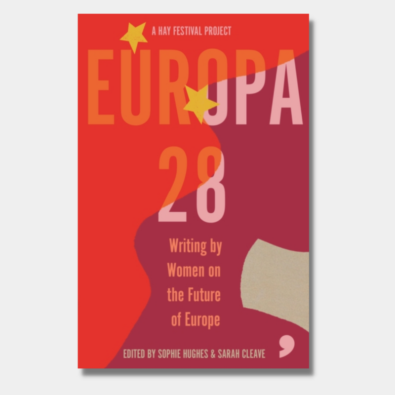 Europa28: Writing by Women on the Future of Europe