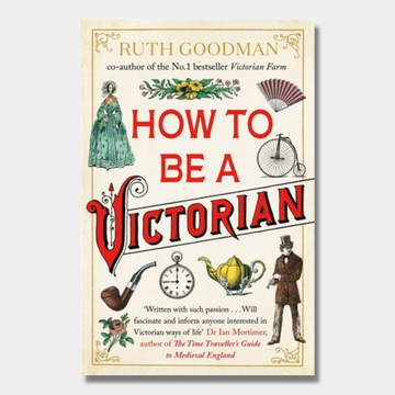 How to be a Victorian