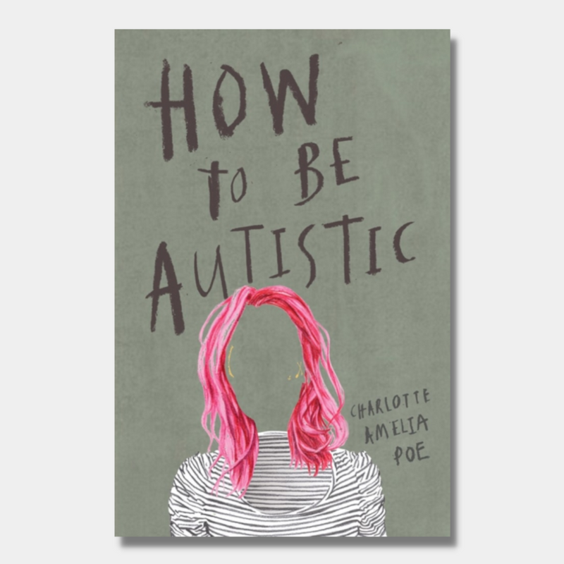 How to Be Autistic