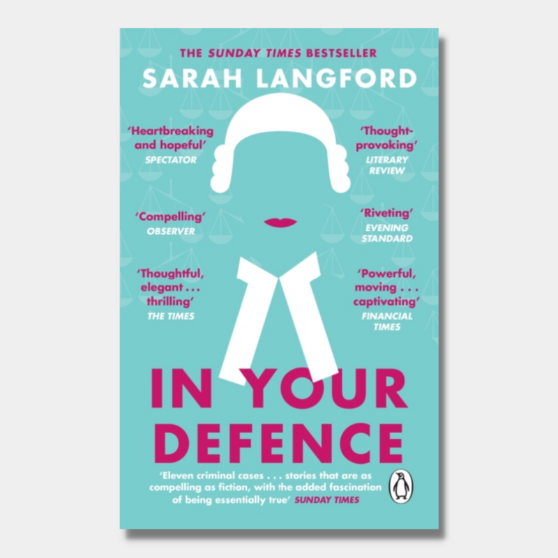 In Your Defence : True Stories of Life and Law