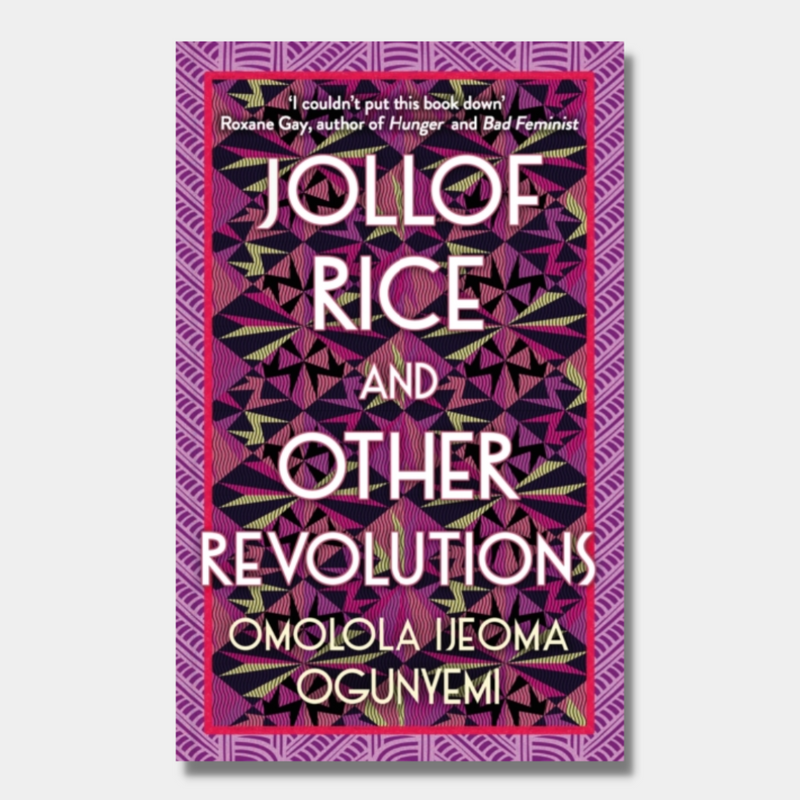 Jollof Rice and Other Revolutions