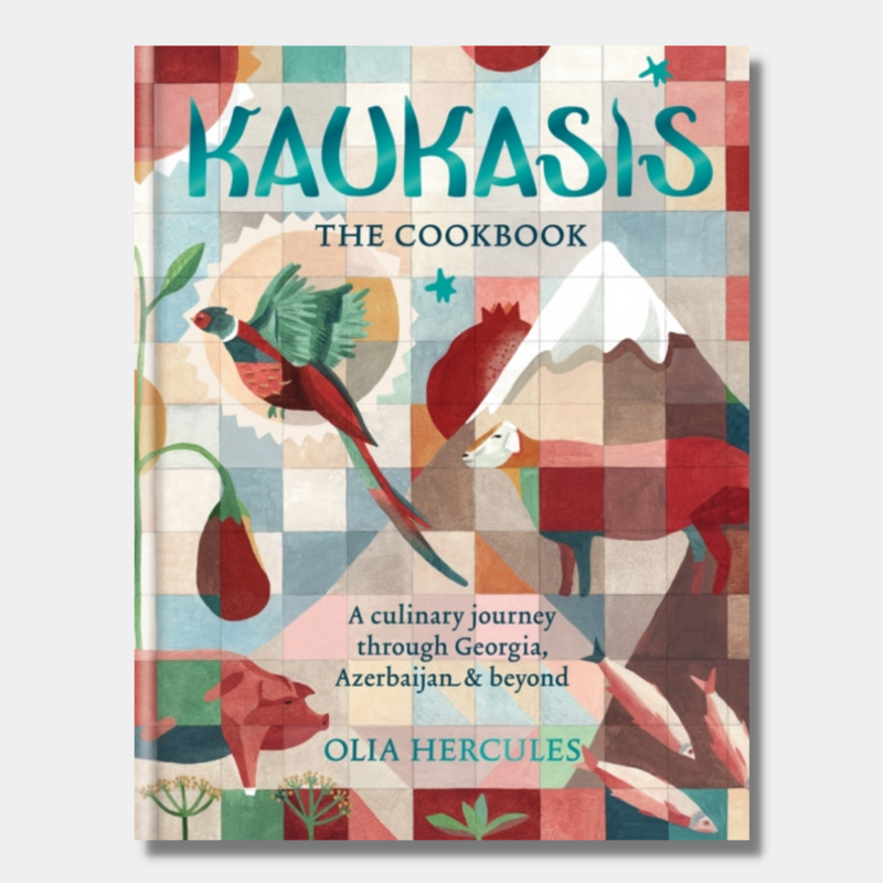 Kaukasis The Cookbook : The culinary journey through Georgia, Azerbaijan & beyond