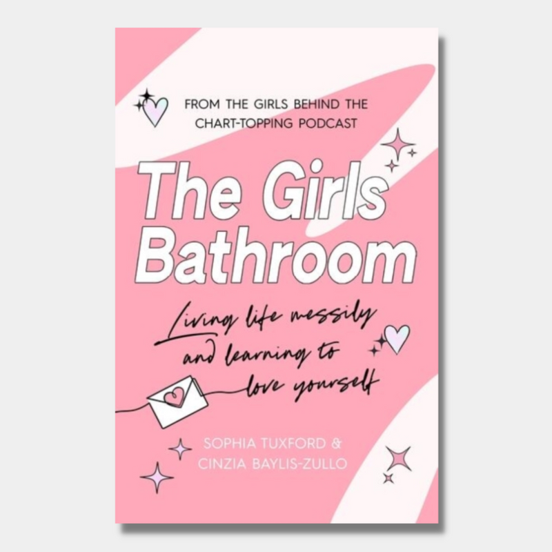 The Girls Bathroom : The Must-Have Book for Messy, Wonderful Women