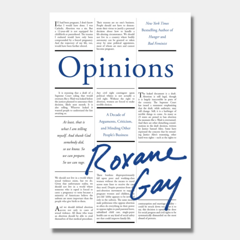 Opinions : A Decade of Arguments, Criticism and Minding Other People&