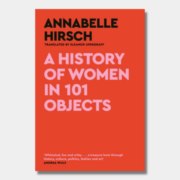 A History of Women in 101 Objects