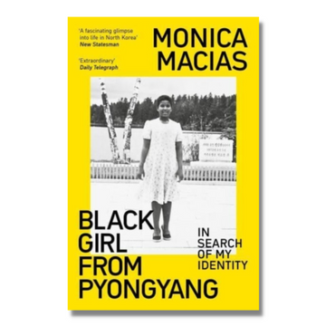 Black Girl from Pyongyang: In Search of My Identity