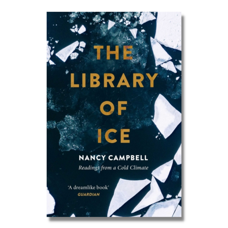 The Library of Ice : Readings from a Cold Climate