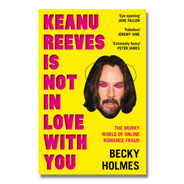 Keanu Reeves Is Not In Love With You : The Murky World of Online Romance Fraud