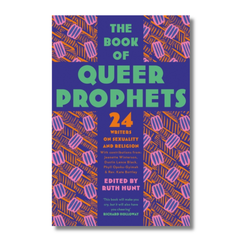 The Book of Queer Prophets : 24 Writers on Sexuality and Religion