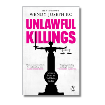 Unlawful Killings : Life, Love and Murder: Trials at the Old Bailey