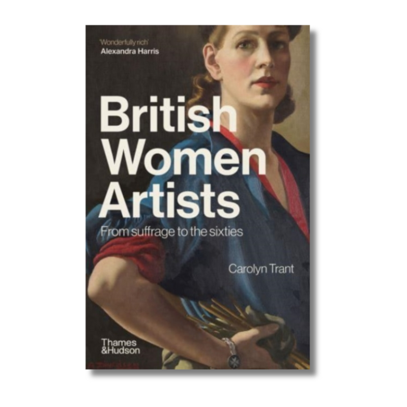 British Women Artists : From Suffrage to the Sixties
