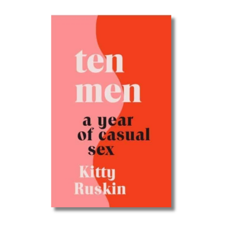 Ten Men: A Year of Casual Sex