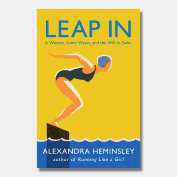 Leap In : A Woman, Some Waves, and the Will to Swim