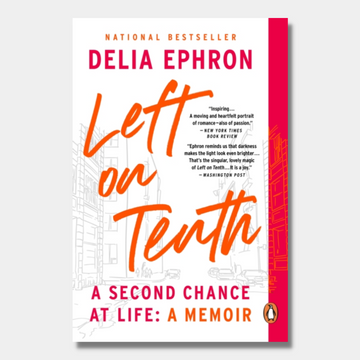 Left on Tenth : A Second Chance at Life