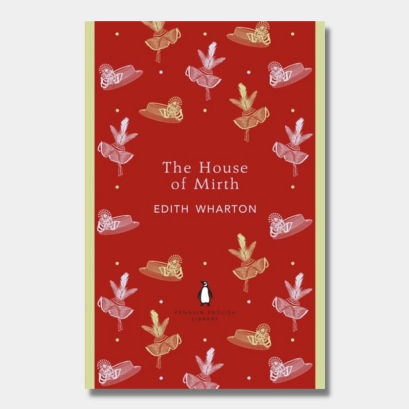 The House of Mirth (The Penguin English Library)