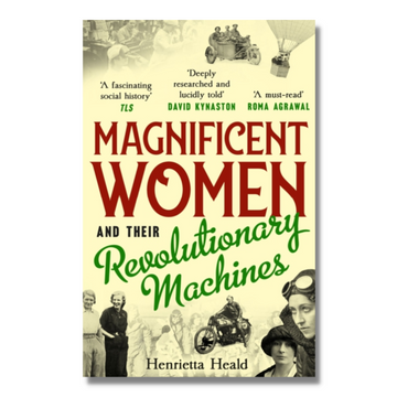 Magnificent Women and their Revolutionary Machines