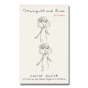 Marigold and Rose : A Fiction