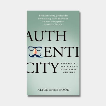 Authenticity : Reclaiming Reality in a Counterfeit Culture