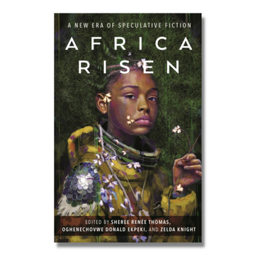 Africa Risen : A New Era of Speculative Fiction