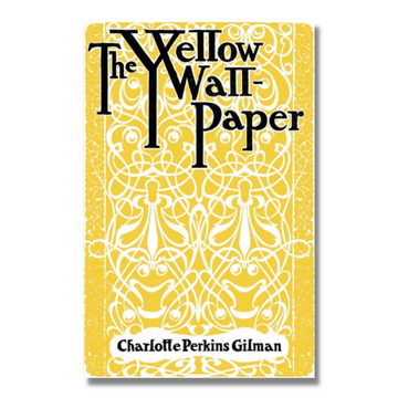 The Yellow Wallpaper