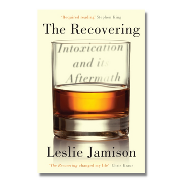 The Recovering : Intoxication and its Aftermath
