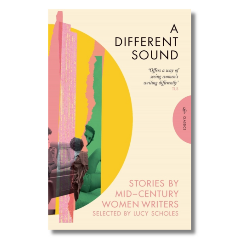 A Different Sound : Stories by Mid-century Women Writers