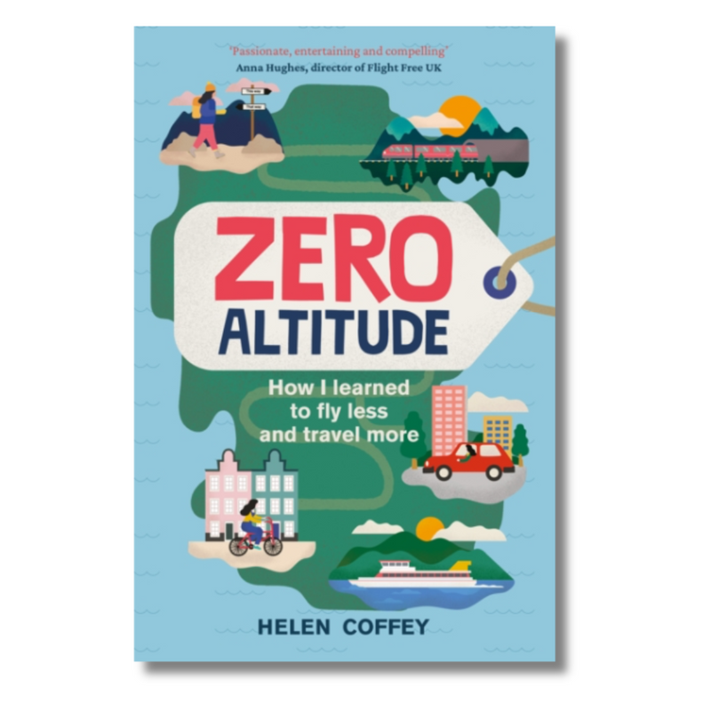 Zero Altitude : How I Learned to Fly Less and Travel More