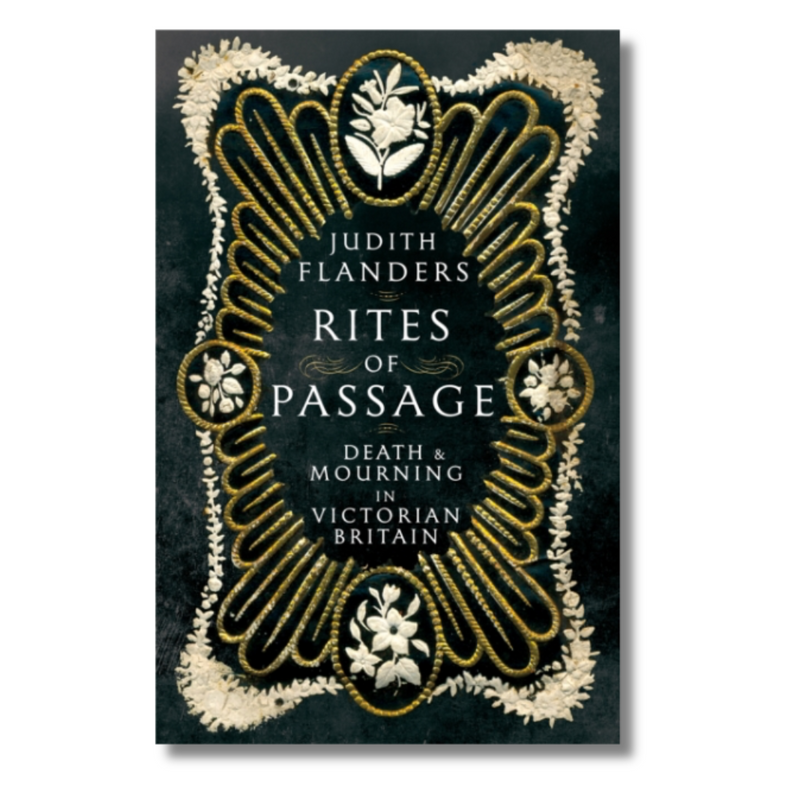 Rites of Passage : Death and Mourning in Victorian Britain