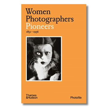 Women Photographers: Pioneers (1851-1936)