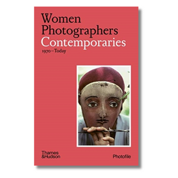 Women Photographers: Contemporaries (1970-Today)