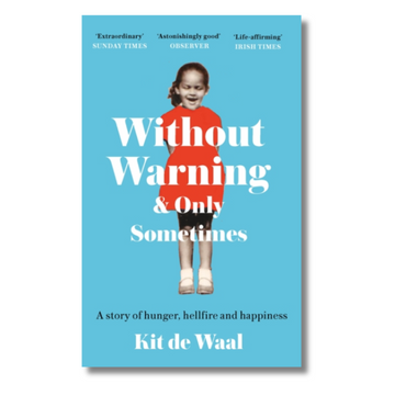 Without Warning and Only Sometimes : Scenes from an Unpredictable Childhood