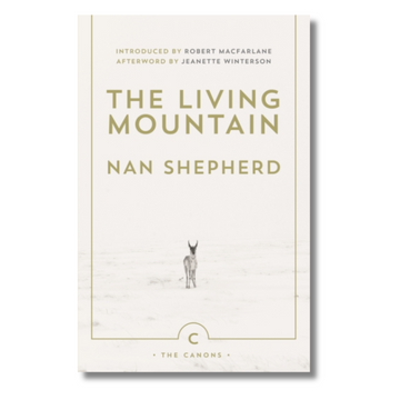 The Living Mountain: A Celebration of the Cairngorm Mountains of Scotland