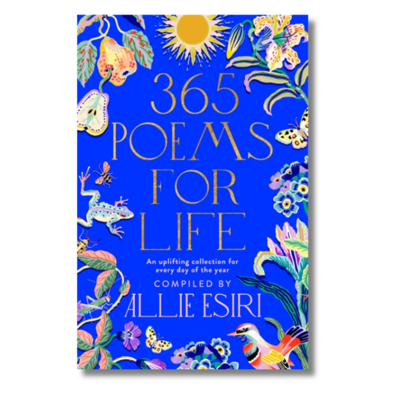 365 Poems for Life : An Uplifting Collection for Every Day of the Year