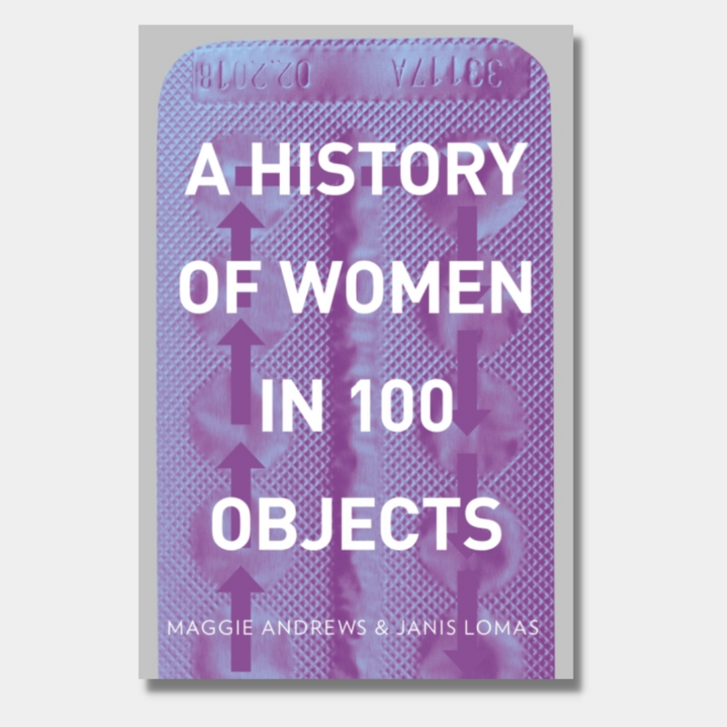 A History of Women in 100 Objects