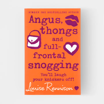 Angus, Thongs and Full-Frontal Snogging (Confessions of Georgia Nicholson 